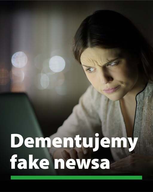 Dementujemy fake newsa
