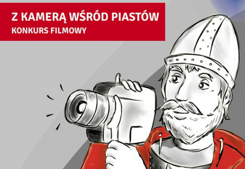 Konkurs filmowy "Z kamerą wśród Piastów"
